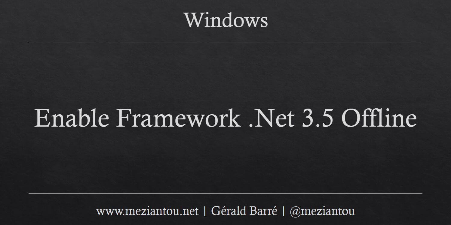 Enable Framework .Net 3.5 Offline  Meziantou's blog