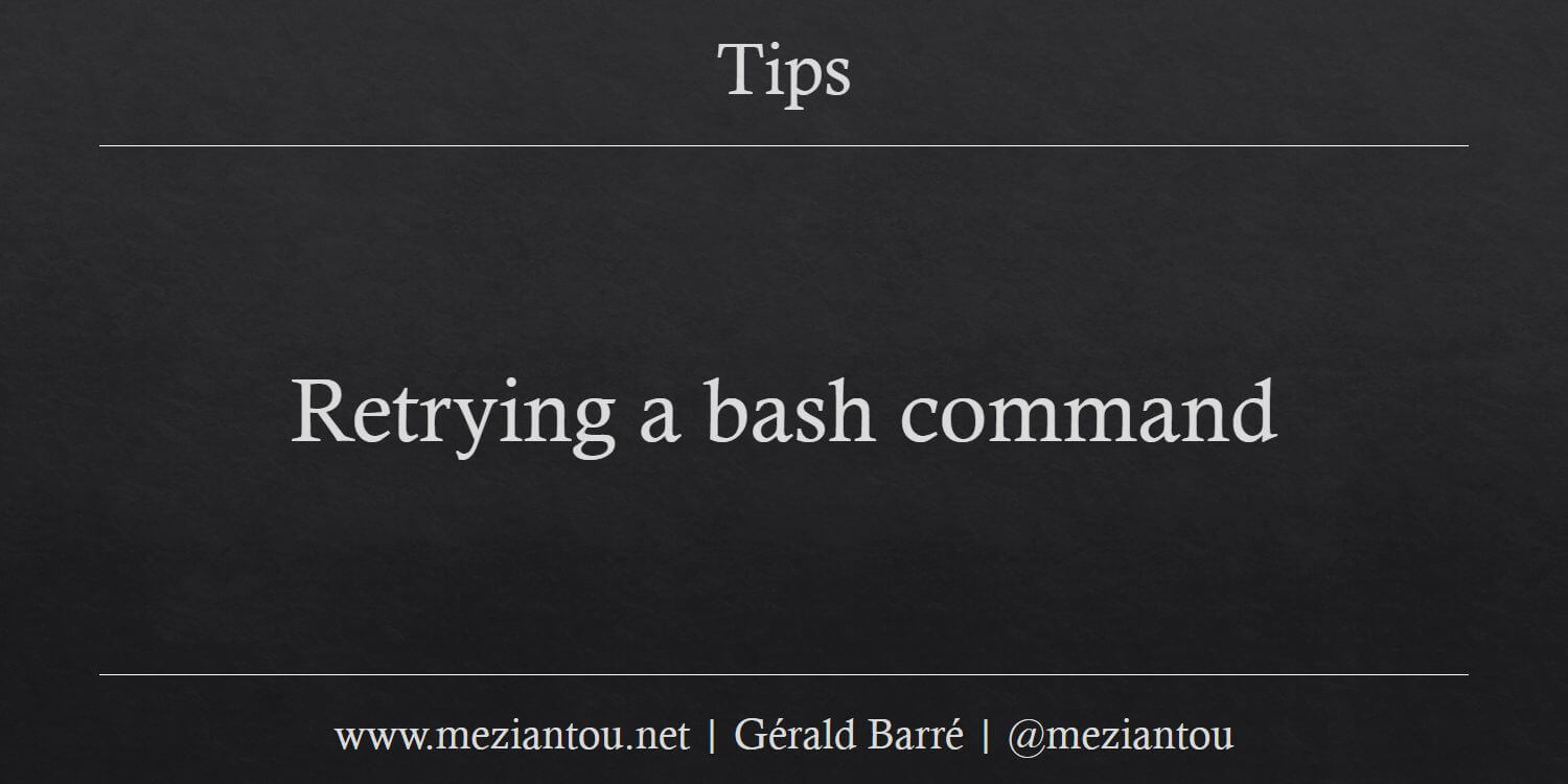 retrying-a-bash-command-meziantou-s-blog