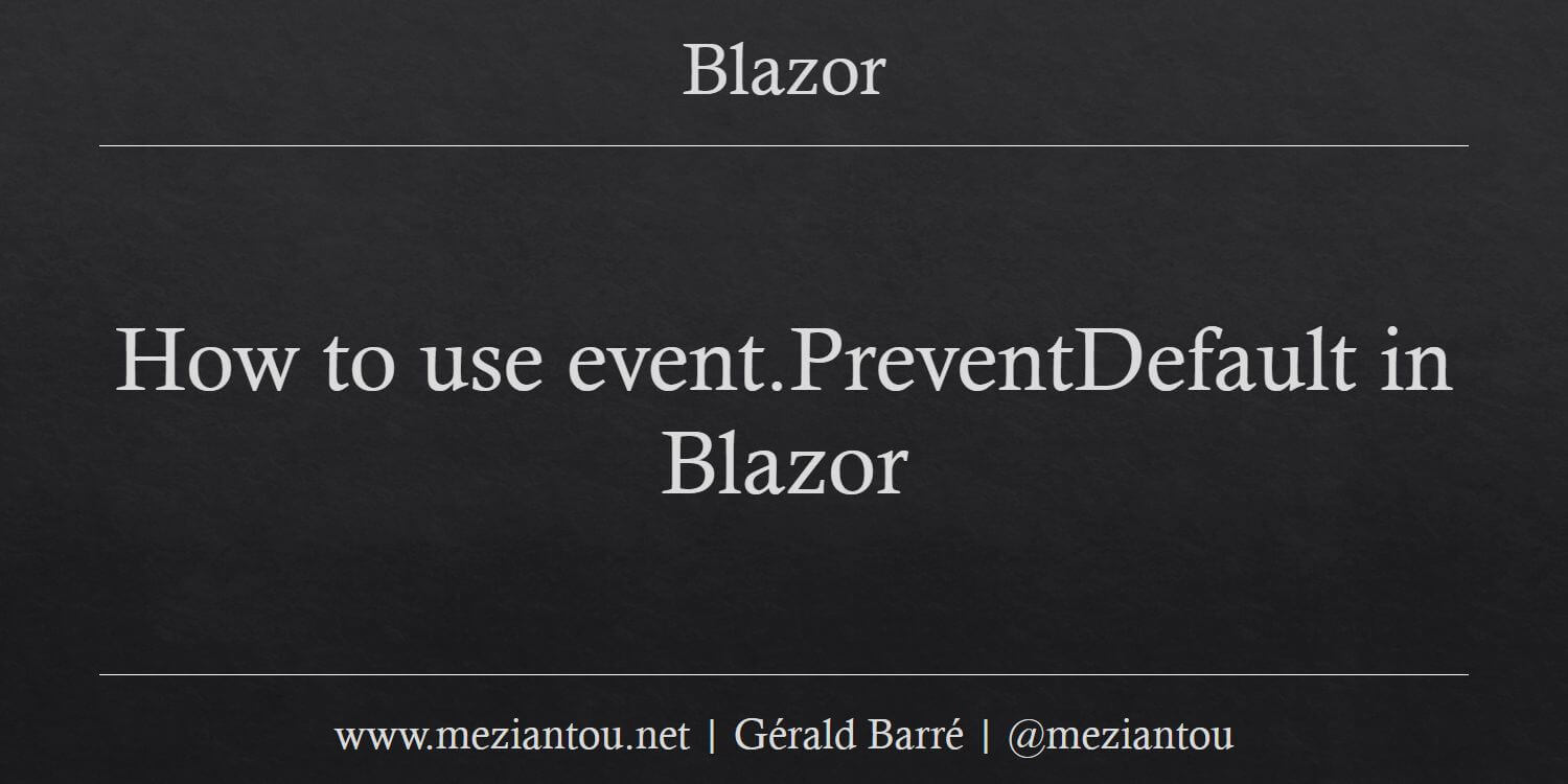 how-to-use-event-preventdefault-in-blazor-meziantou-s-blog