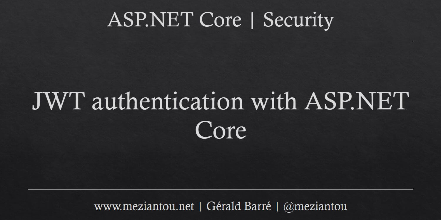 JWT Authentication With ASP.NET Core - Meziantou's Blog